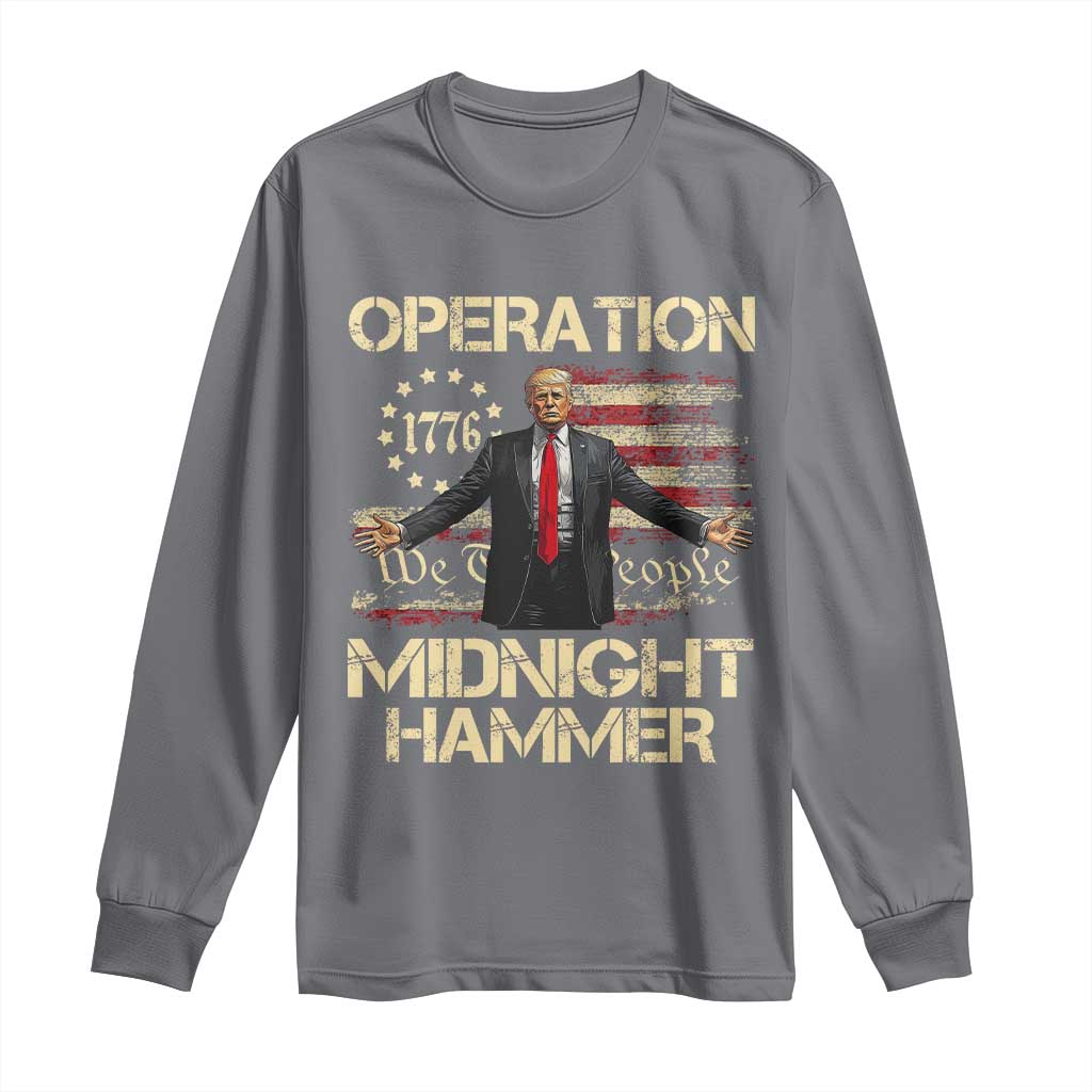 Operation Midnight Hammer Long Sleeve Shirt We The People 1776 American Flag - Wonder Print Shop