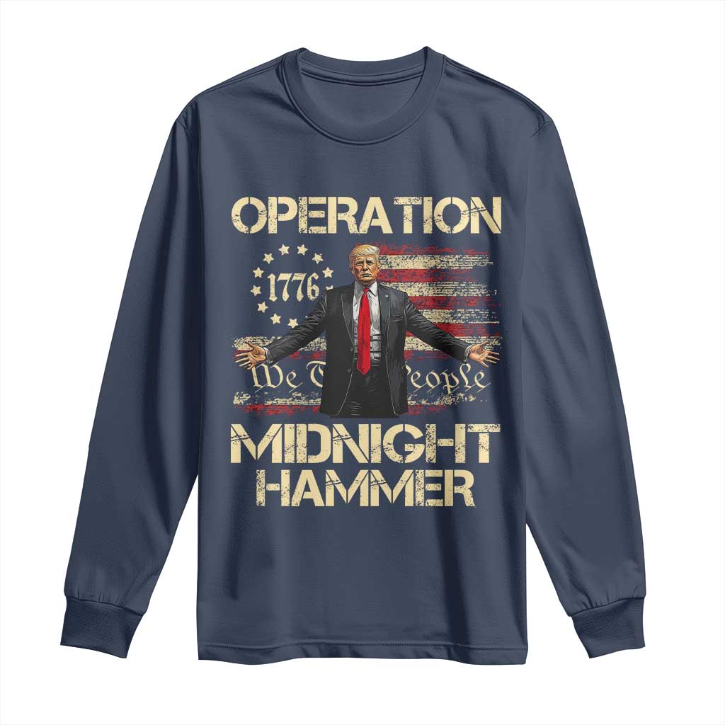 Operation Midnight Hammer Long Sleeve Shirt We The People 1776 American Flag - Wonder Print Shop