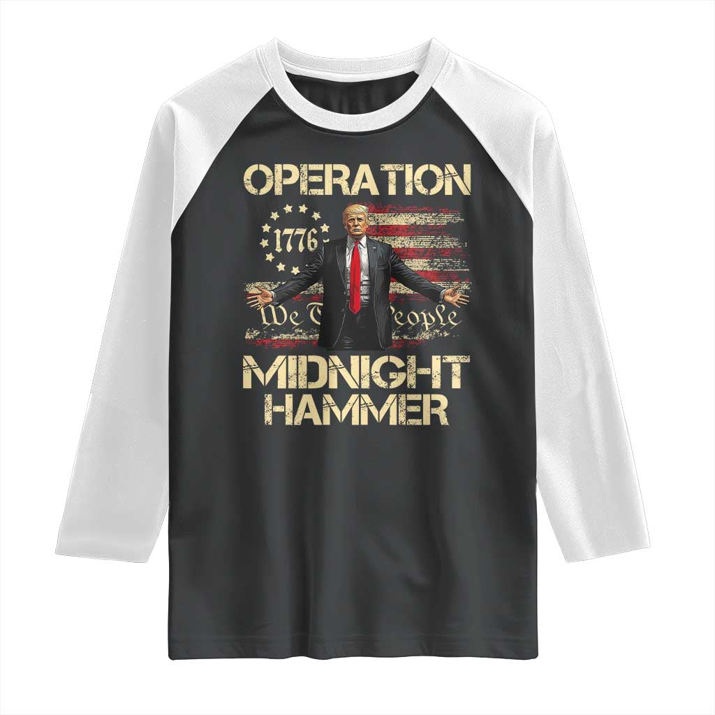 Operation Midnight Hammer Raglan Shirt We The People 1776 American Flag - Wonder Print Shop