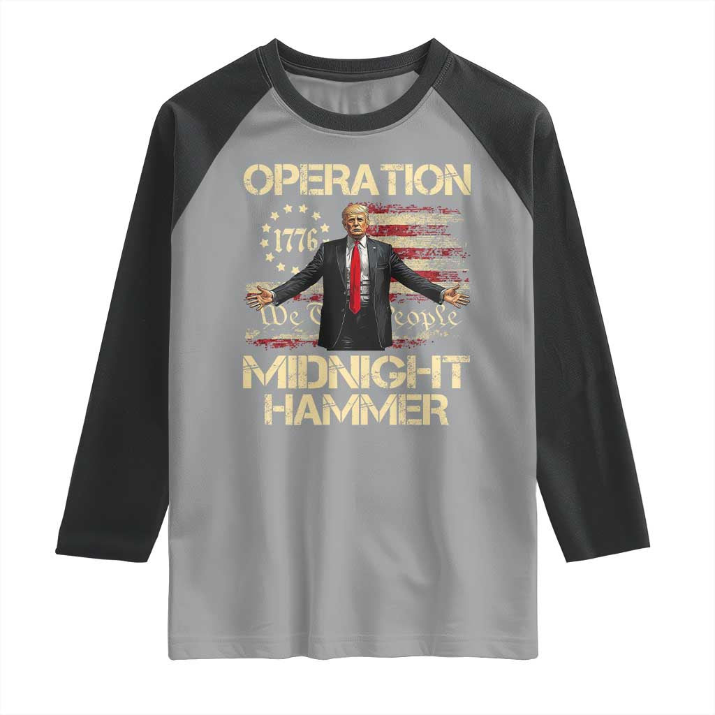 Operation Midnight Hammer Raglan Shirt We The People 1776 American Flag - Wonder Print Shop