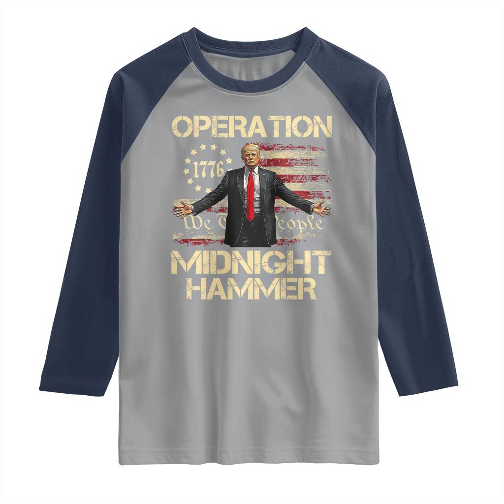 Operation Midnight Hammer Raglan Shirt We The People 1776 American Flag - Wonder Print Shop