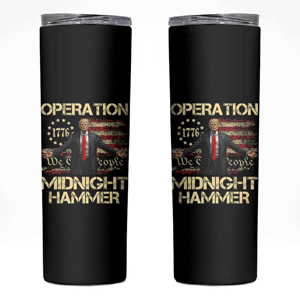 Operation Midnight Hammer Skinny Tumbler We The People 1776 American Flag - Wonder Print Shop
