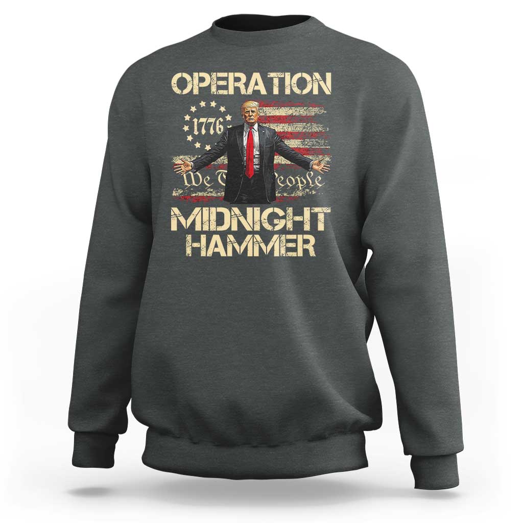 Operation Midnight Hammer Sweatshirt We The People 1776 American Flag - Wonder Print Shop