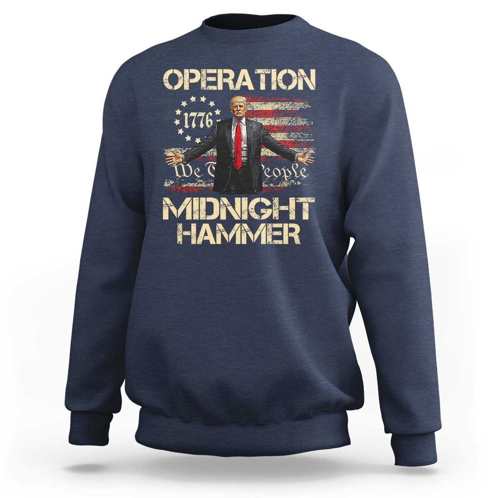 Operation Midnight Hammer Sweatshirt We The People 1776 American Flag - Wonder Print Shop