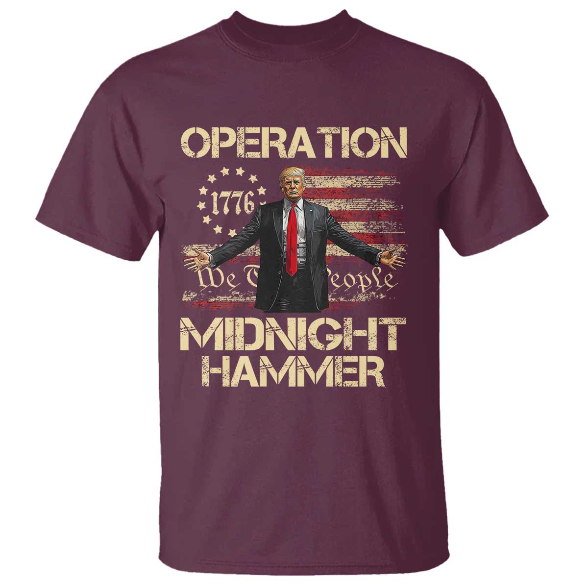 Operation Midnight Hammer T Shirt We The People 1776 American Flag - Wonder Print Shop