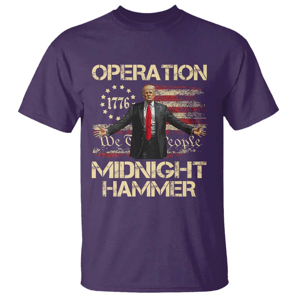 Operation Midnight Hammer T Shirt We The People 1776 American Flag - Wonder Print Shop