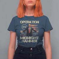 Operation Midnight Hammer T Shirt For Women We The People 1776 American Flag - Wonder Print Shop