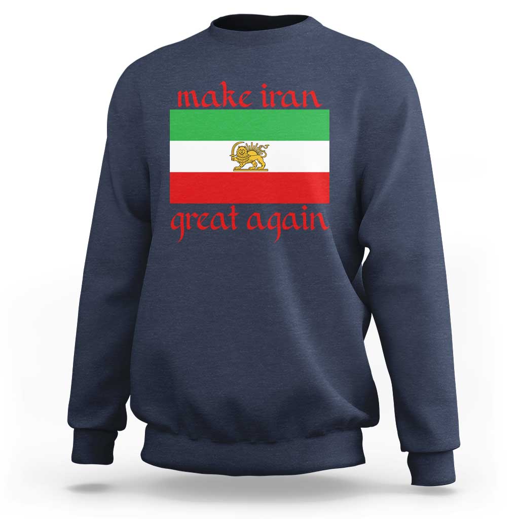 Make Iran Great Again Sweatshirt Vintage Lion and Sun Flag Patriotic Iranian Pride