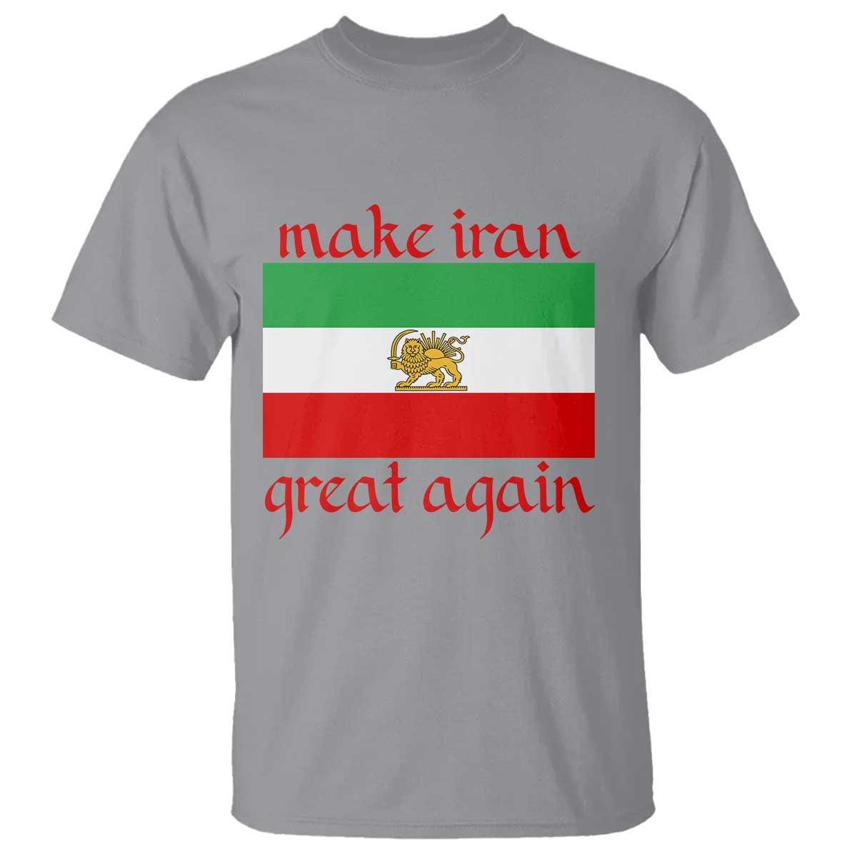 Make Iran Great Again T Shirt Vintage Lion and Sun Flag Patriotic Iranian Pride