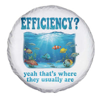 Efficiency Is Fish In Sea Funny Fish Pun Dad Joke Spare Tire Cover Yeah Thats Where They Usually Are Marine Life Ocean Humor