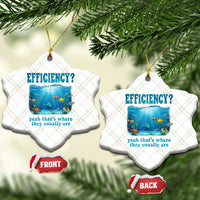Efficiency Is Fish In Sea Funny Fish Pun Dad Joke Ceramic Ornament Yeah Thats Where They Usually Are Marine Life Ocean Humor