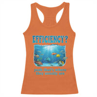 Efficiency Is Fish In Sea Funny Fish Pun Dad Joke Racerback Tank Top Yeah Thats Where They Usually Are Marine Life Ocean Humor
