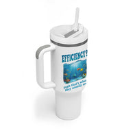 Efficiency Is Fish In Sea Funny Fish Pun Dad Joke Tumbler With Handle Yeah Thats Where They Usually Are Marine Life Ocean Humor