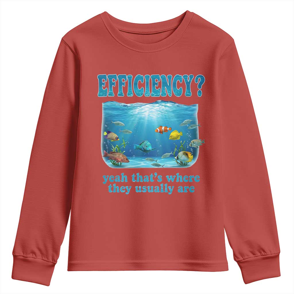 Efficiency Is Fish In Sea Funny Fish Pun Dad Joke Youth Sweatshirt Yeah Thats Where They Usually Are Marine Life Ocean Humor