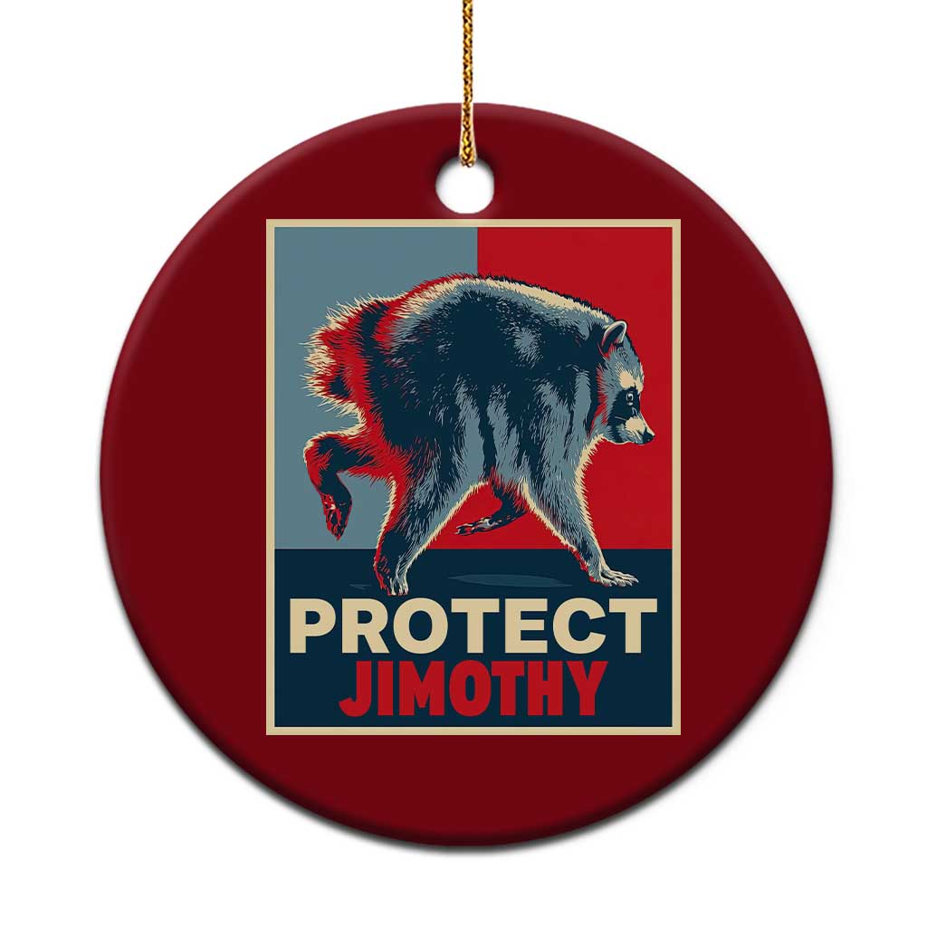 Protect Jimothy Seattle Raccoon Supporter Ceramic Ornament Hope Style Poster Parody Graphic