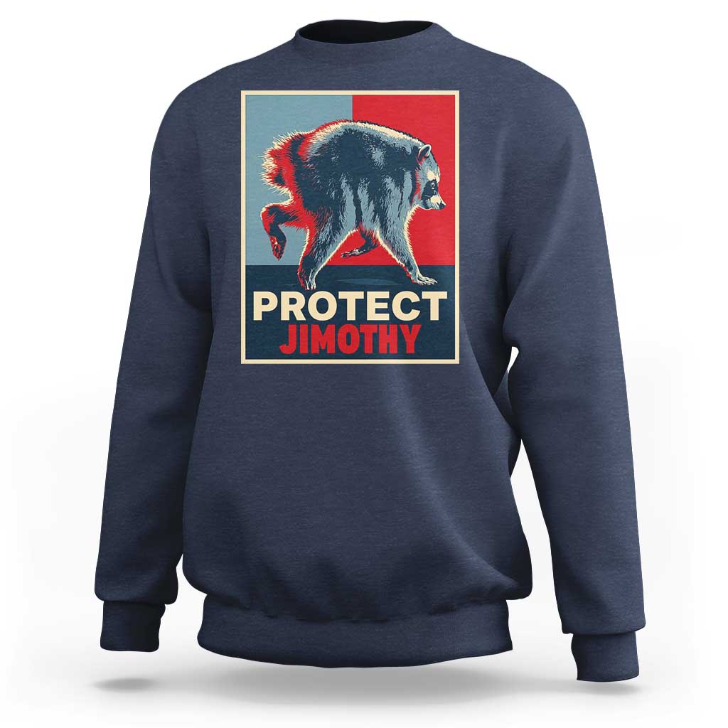 Protect Jimothy Seattle Raccoon Supporter Sweatshirt Hope Style Poster Parody Graphic