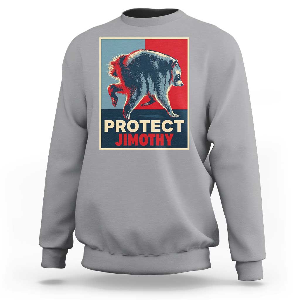 Protect Jimothy Seattle Raccoon Supporter Sweatshirt Hope Style Poster Parody Graphic
