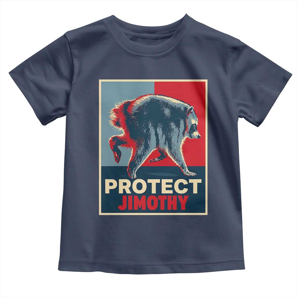 Protect Jimothy Seattle Raccoon Supporter Toddler T Shirt Hope Style Poster Parody Graphic