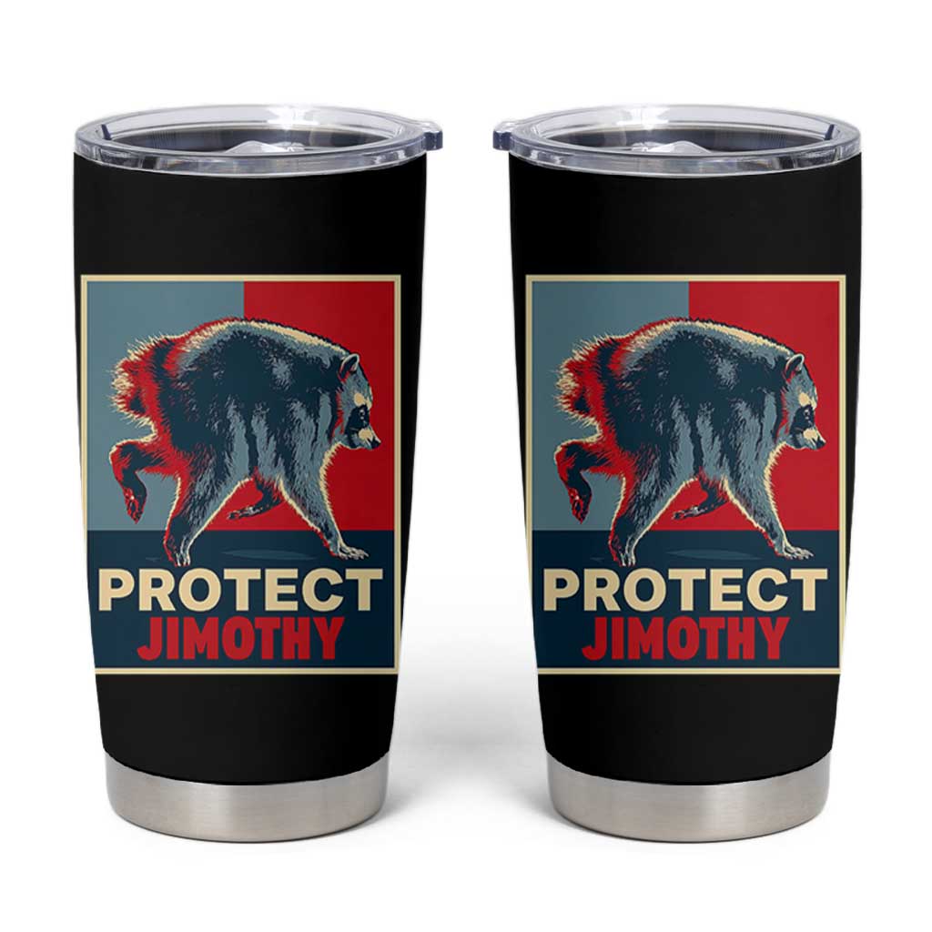 Protect Jimothy Seattle Raccoon Supporter Tumbler Cup Hope Style Poster Parody Graphic