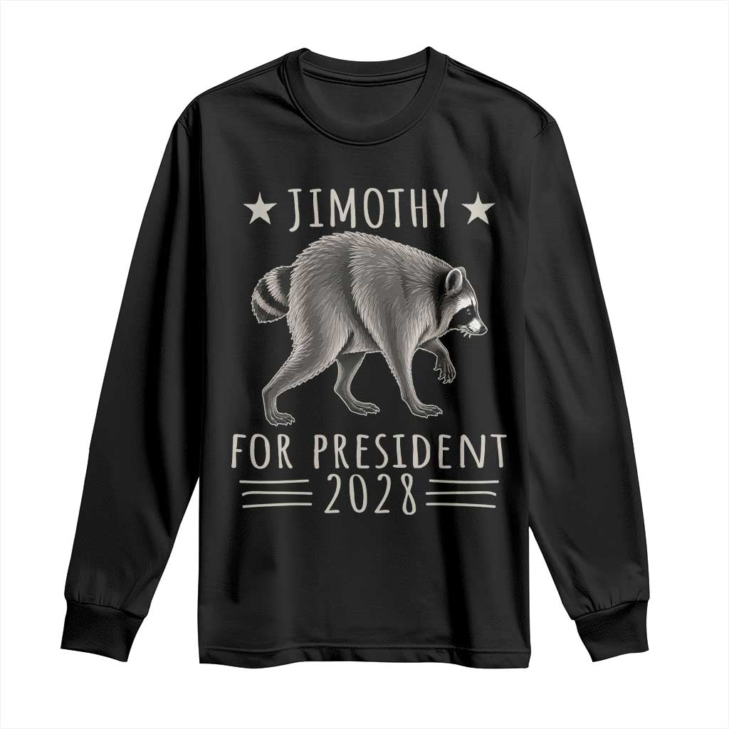Jimothy For President 2028 Parody Long Sleeve Shirt Funny Viral Seattle Raccoon Lover