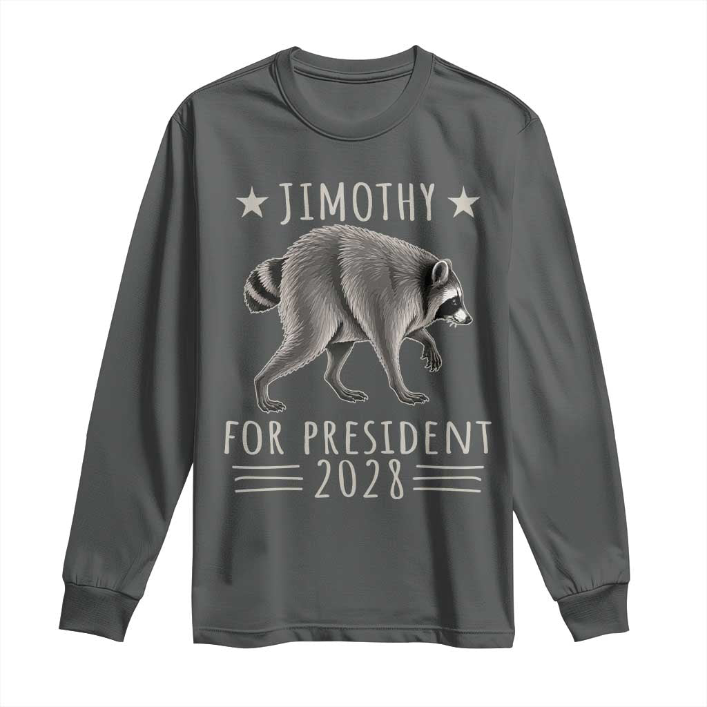 Jimothy For President 2028 Parody Long Sleeve Shirt Funny Viral Seattle Raccoon Lover