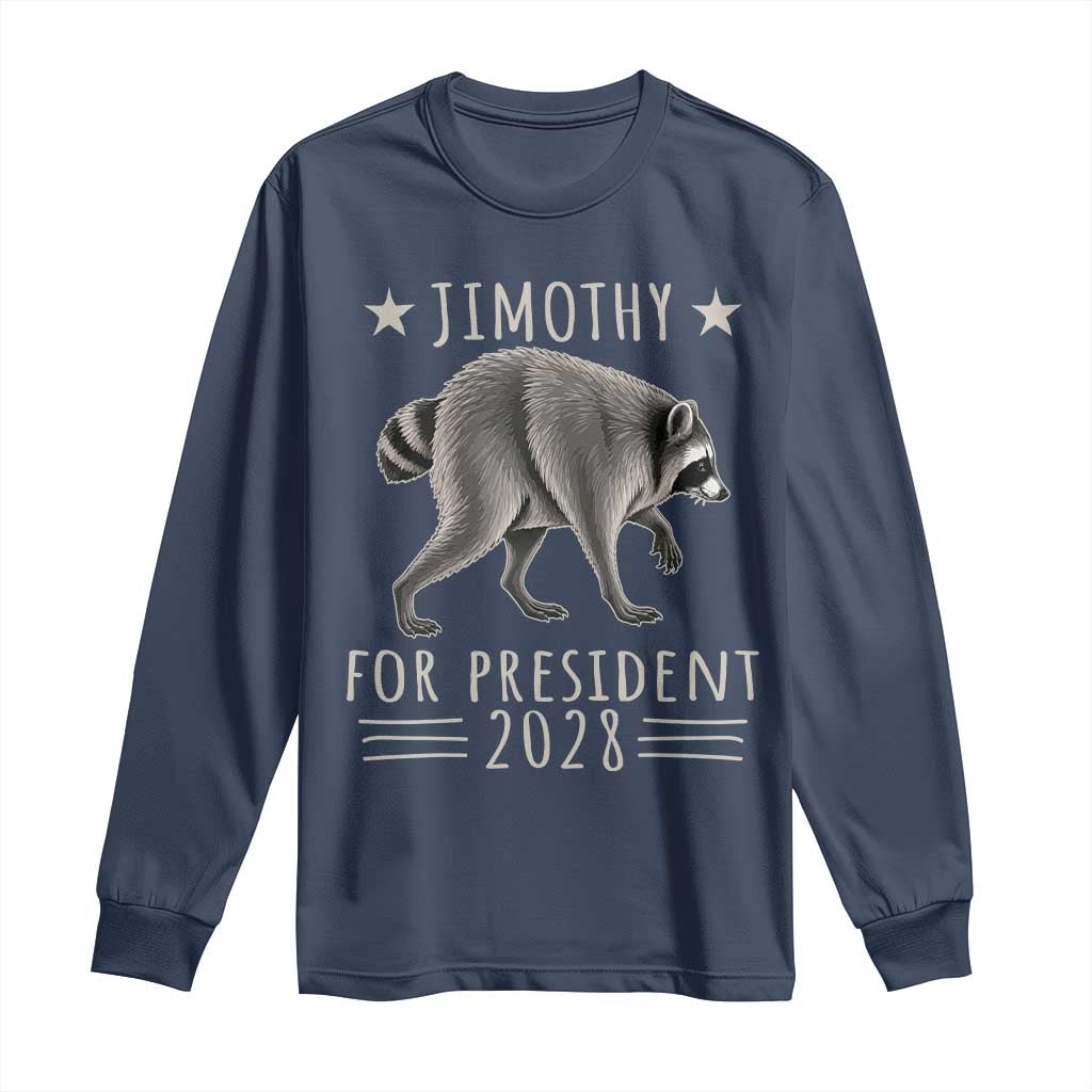 Jimothy For President 2028 Parody Long Sleeve Shirt Funny Viral Seattle Raccoon Lover