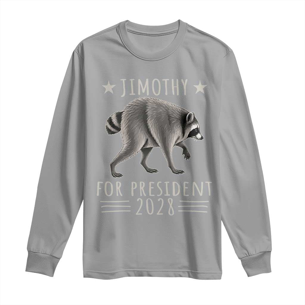 Jimothy For President 2028 Parody Long Sleeve Shirt Funny Viral Seattle Raccoon Lover