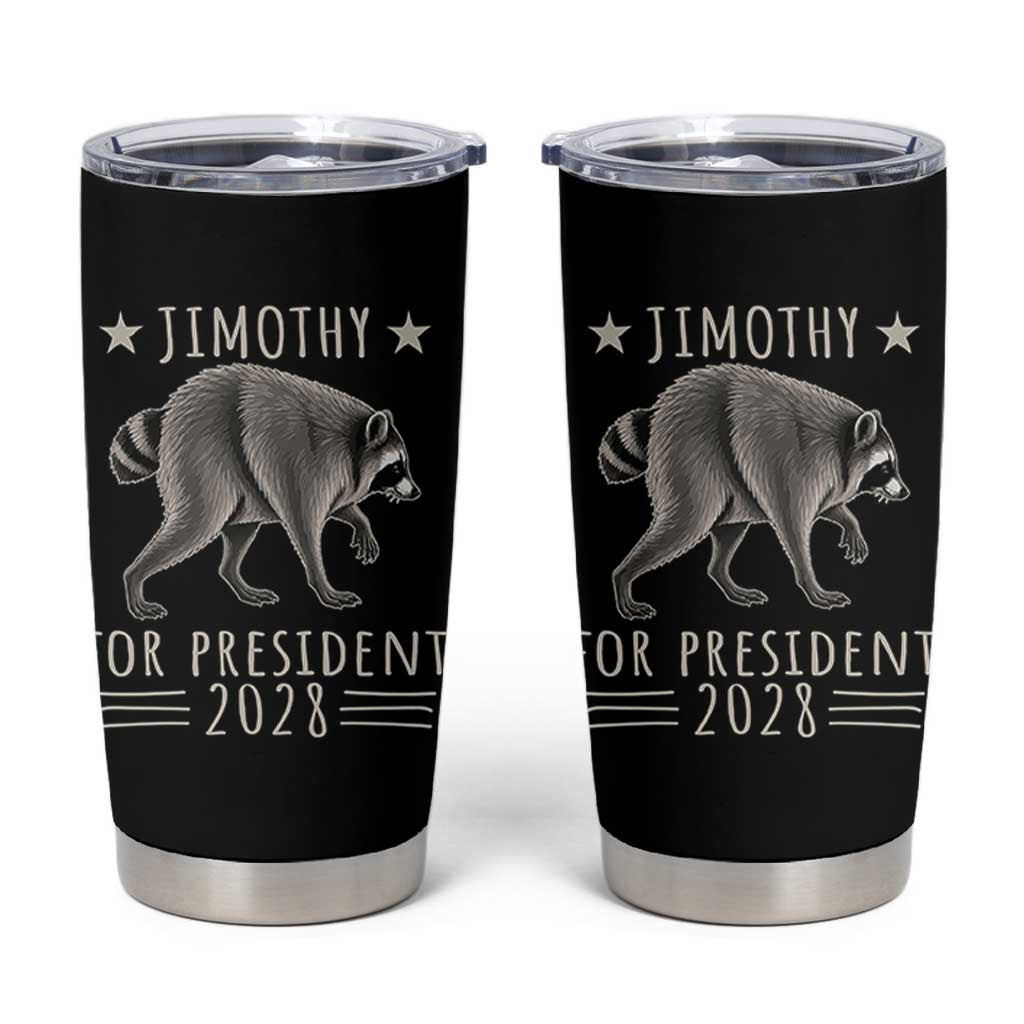 Jimothy For President 2028 Parody Tumbler Cup Funny Viral Seattle Raccoon Lover