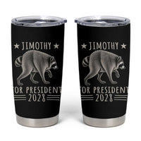 Jimothy For President 2028 Parody Tumbler Cup Funny Viral Seattle Raccoon Lover