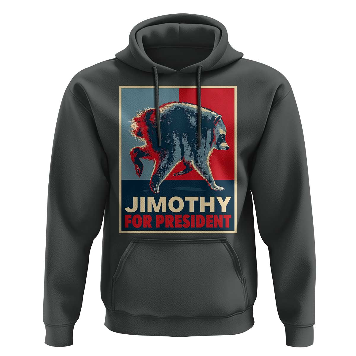 Jimothy For President Parody Hoodie Hope Style Viral Seattle Raccoon Graphic