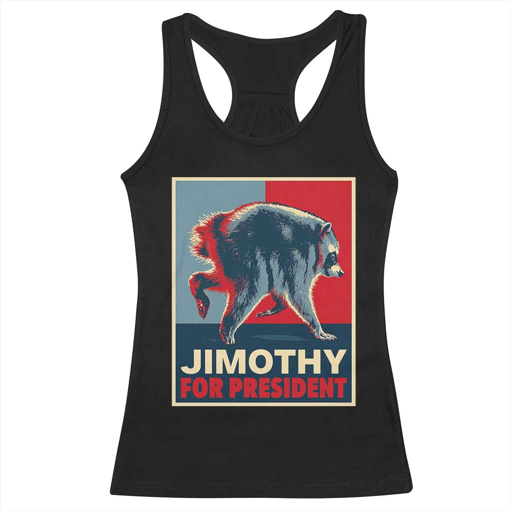 Jimothy For President Parody Racerback Tank Top Hope Style Viral Seattle Raccoon Graphic