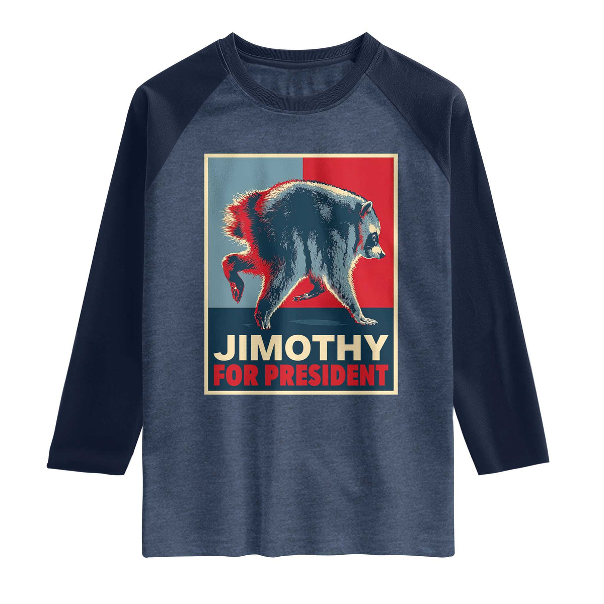 Jimothy For President Parody Raglan Shirt Hope Style Viral Seattle Raccoon Graphic