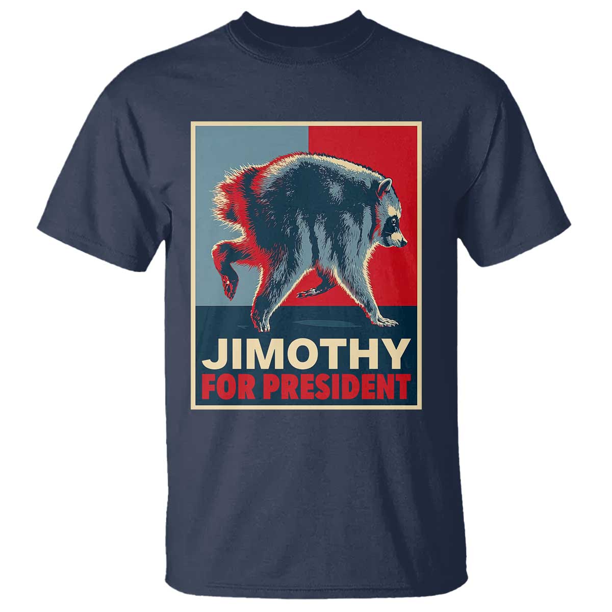 Jimothy For President Parody T Shirt Hope Style Viral Seattle Raccoon Graphic
