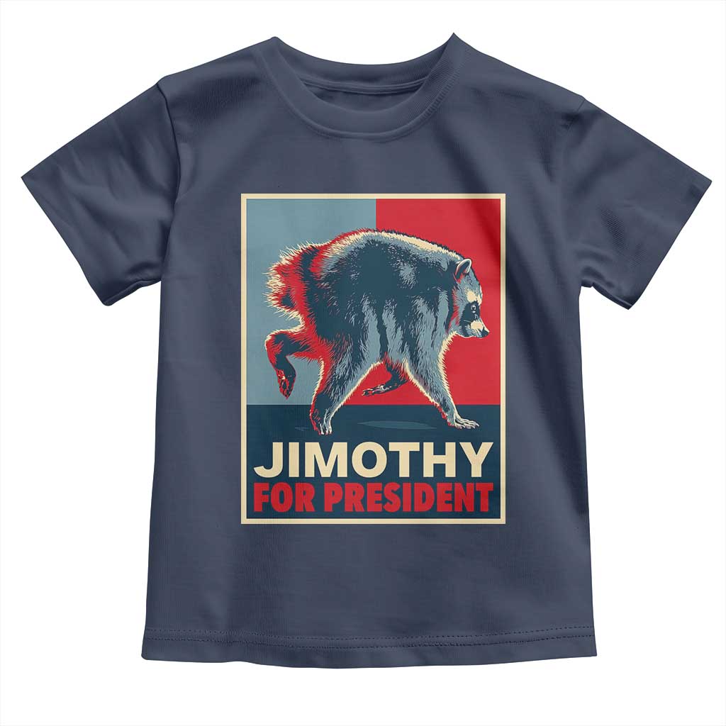 Jimothy For President Parody Toddler T Shirt Hope Style Viral Seattle Raccoon Graphic