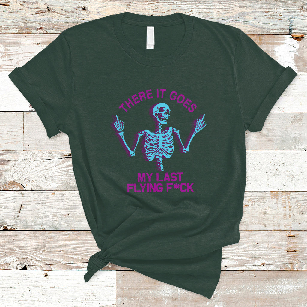 Funny Skeleton T Shirt There It Goes My Last Flying F*ck Middle Finger Sarcastic - Wonder Print Shop