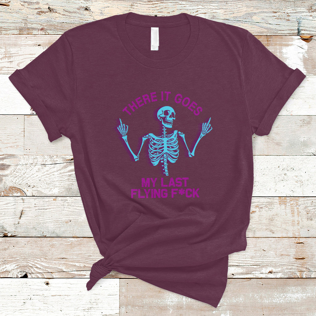 Funny Skeleton T Shirt There It Goes My Last Flying F*ck Middle Finger Sarcastic - Wonder Print Shop