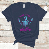 Funny Skeleton T Shirt There It Goes My Last Flying F*ck Middle Finger Sarcastic - Wonder Print Shop