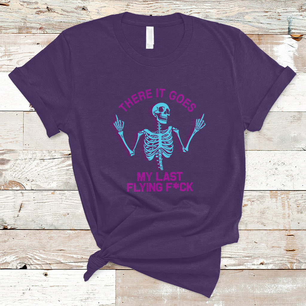 Funny Skeleton T Shirt There It Goes My Last Flying F*ck Middle Finger Sarcastic - Wonder Print Shop