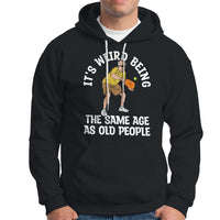 Pickleball Old Man Hoodie It's Weird Being The Same Age As Old People - Wonder Print Shop