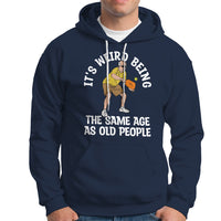 Pickleball Old Man Hoodie It's Weird Being The Same Age As Old People - Wonder Print Shop