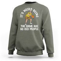 Pickleball Old Man Sweatshirt It's Weird Being The Same Age As Old People - Wonder Print Shop