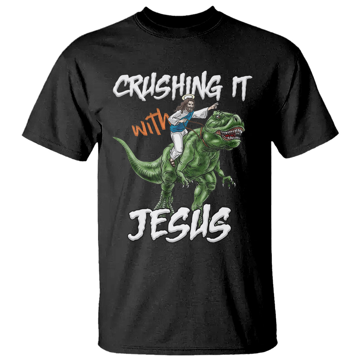 Crushing It With Jesus T Shirt Funny Riding Dinosaur - Wonder Print Shop