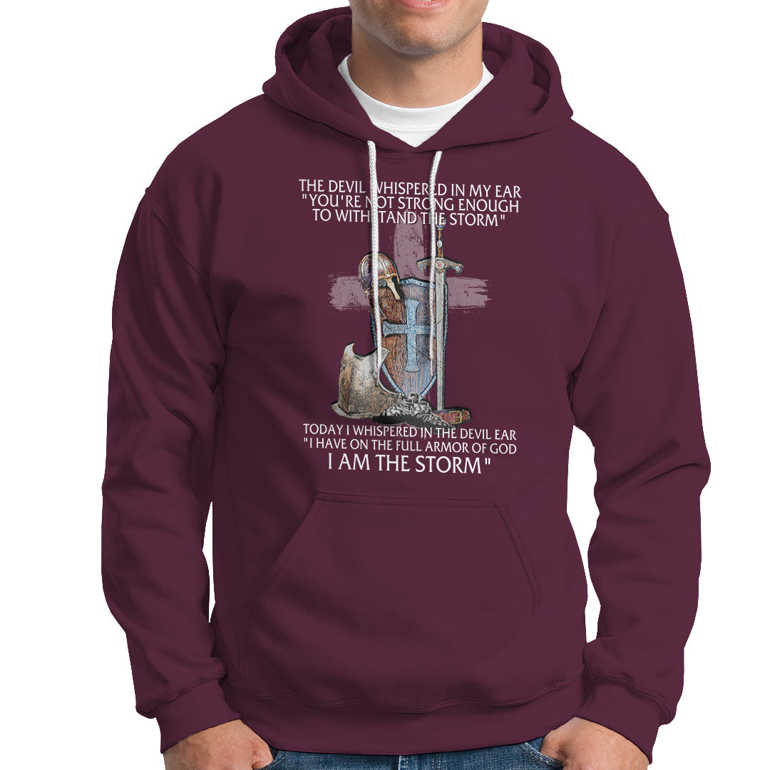 Christian Faith Hoodie The Devil Whispered I Whispered Back I Am The Storm - Wonder Print Shop