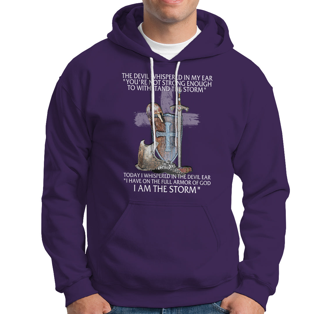 Christian Faith Hoodie The Devil Whispered I Whispered Back I Am The Storm - Wonder Print Shop