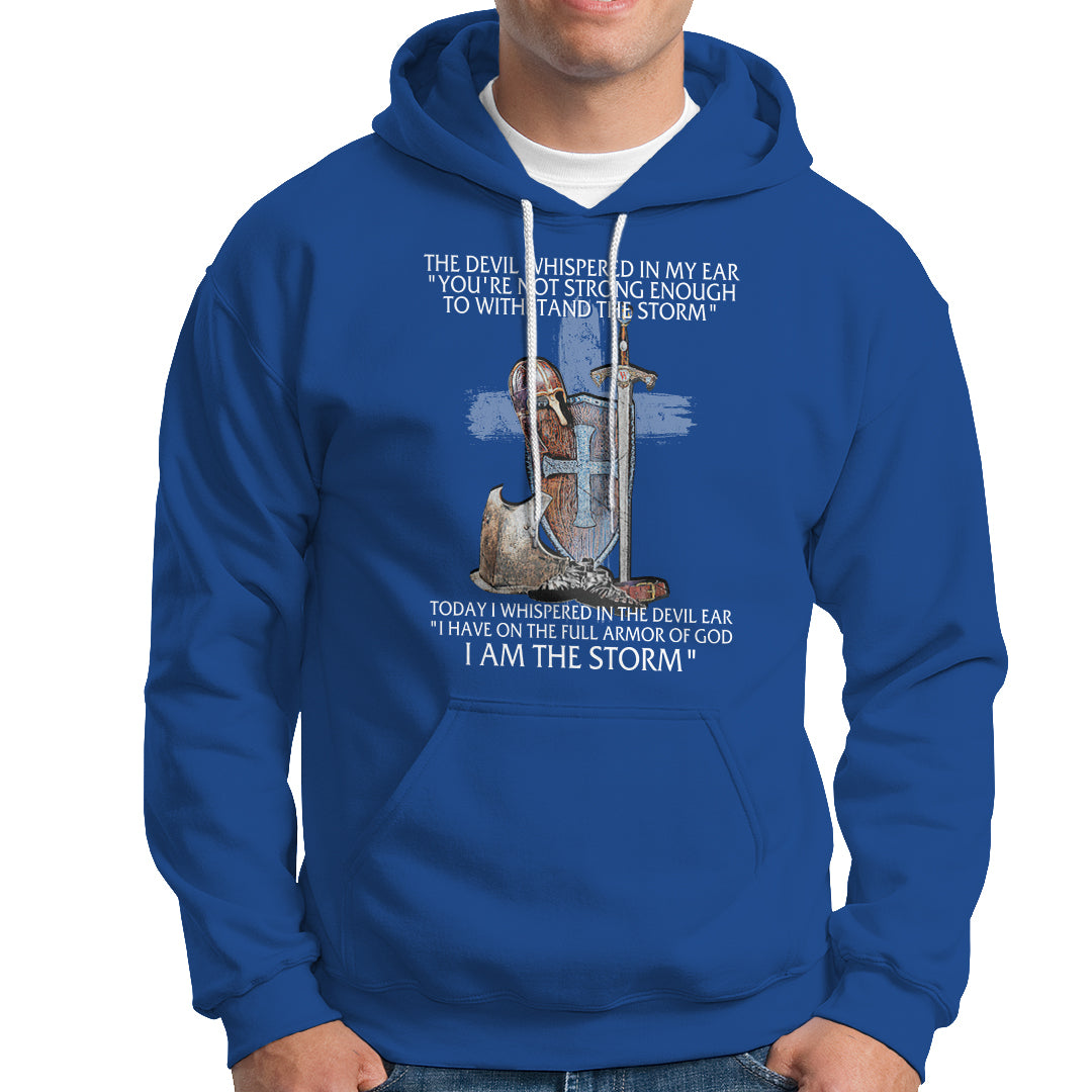 Christian Faith Hoodie The Devil Whispered I Whispered Back I Am The Storm - Wonder Print Shop