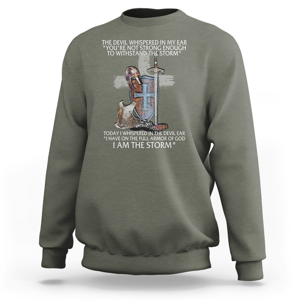 Christian Faith Sweatshirt The Devil Whispered I Whispered Back I Am The Storm - Wonder Print Shop