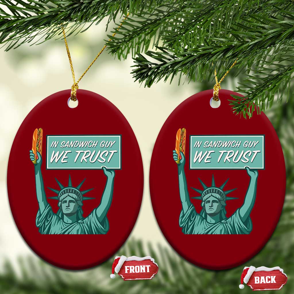 In Sandwich Guy We Trust Ceramic Ornament Funny Liberty with Baguette Parody Graphic Political Satire - Wonder Print Shop