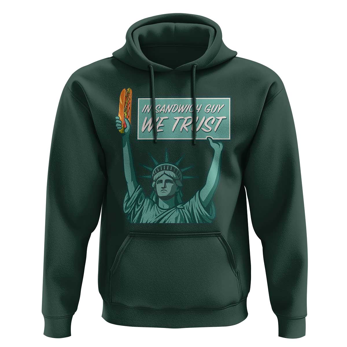 In Sandwich Guy We Trust Hoodie Funny Liberty with Baguette Parody Graphic Political Satire - Wonder Print Shop
