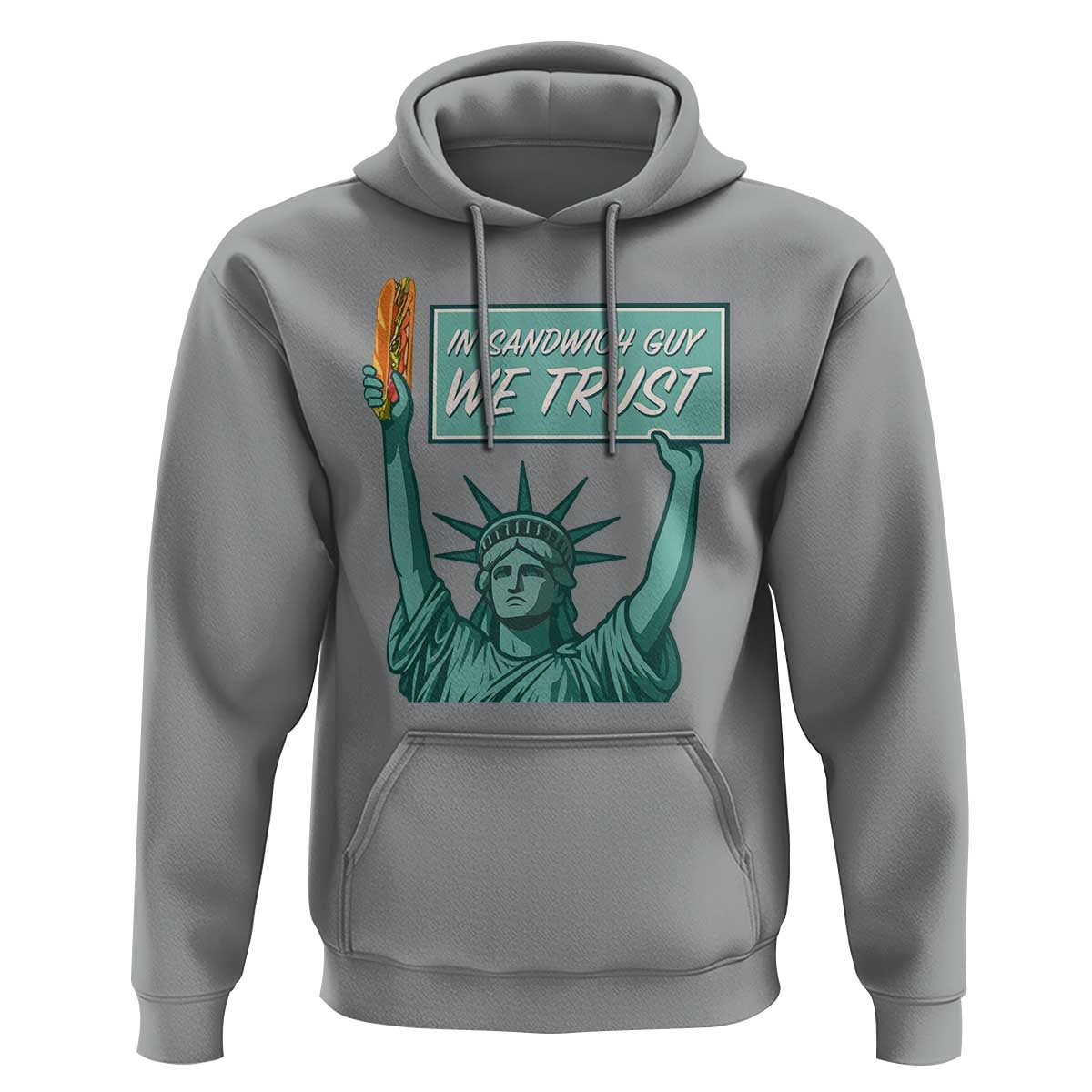 In Sandwich Guy We Trust Hoodie Funny Liberty with Baguette Parody Graphic Political Satire - Wonder Print Shop