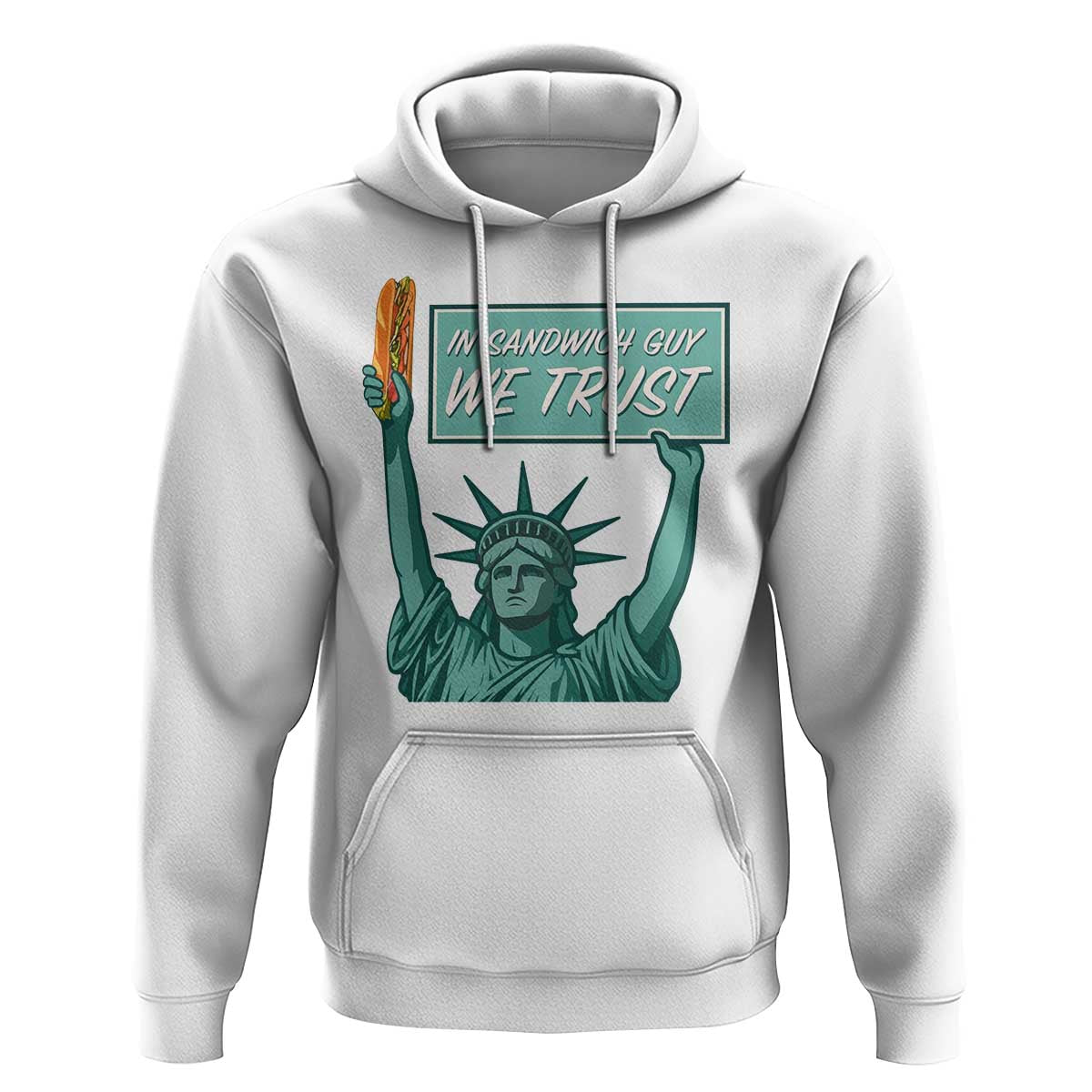 In Sandwich Guy We Trust Hoodie Funny Liberty with Baguette Parody Graphic Political Satire - Wonder Print Shop